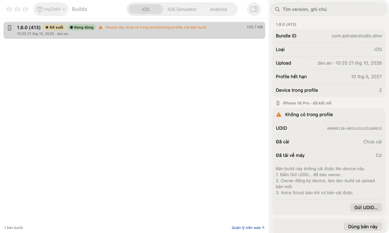 Cửa sổ Builds ở tab iOS: dòng build ghi device chưa có trong provisioning profile; inspector ghi Không có trong profile, UDID của iPhone 16 Pro và nút Gửi UDID…
