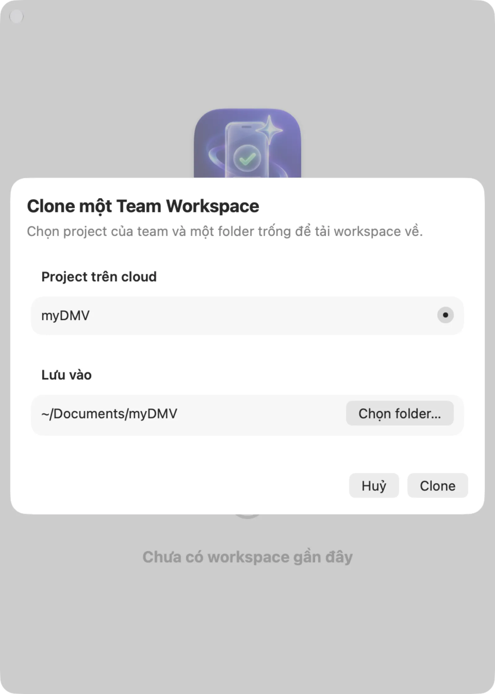 Sheet Clone một Team Workspace với project myDMV được chọn và một folder ở mục Lưu vào